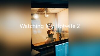 Watching My Hotwife 2