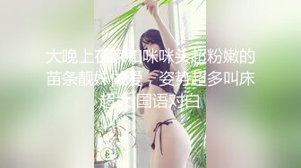 保时捷车模为赚钱下海被炮友各种操，小背心哪吒头展示身材，蹲着被炮友插嘴，第一视角抽插肥穴，后入大白美臀