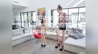 丰乳女郎馒头逼逼手指头刺激阴蒂近镜头掰开阴唇给你看湿润阴道激情啪啪022220_001