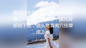 “你不摸我它怎么会有感觉呐”龙哥重庆嫖J偸录前后叫了两个妹子小姐质量都不错操多了J8不硬妹子着急了国语